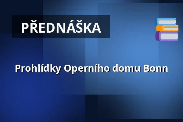 Prohlídky Operního domu Bonn — Opernhaus Bonn, Bonn