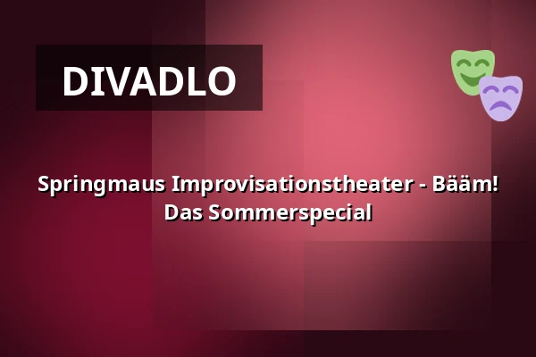 Springmaus Improvisationstheater - Bääm! Das Sommerspecial — Haus der Springmaus, Bonn