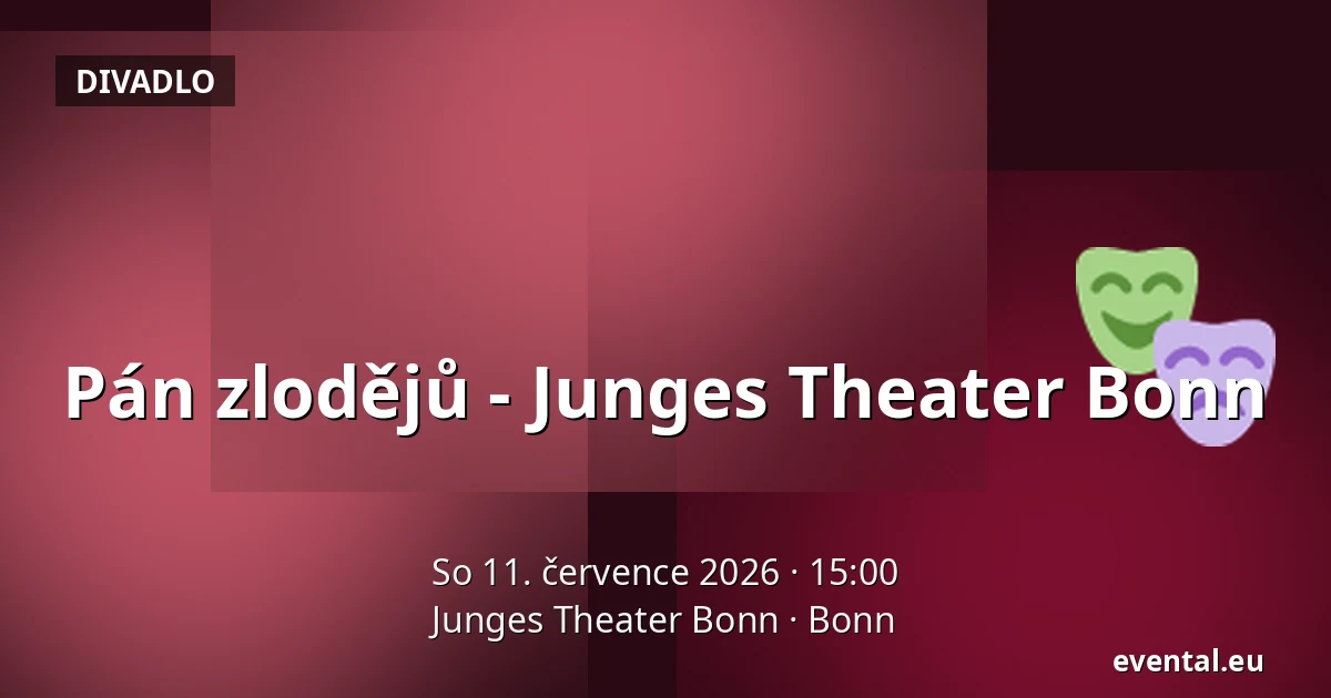 Pán zlodějů - Junges Theater Bonn — Junges Theater Bonn, Bonn