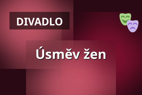 Úsměv žen — Kleines Theater Bad Godesberg, Bonn