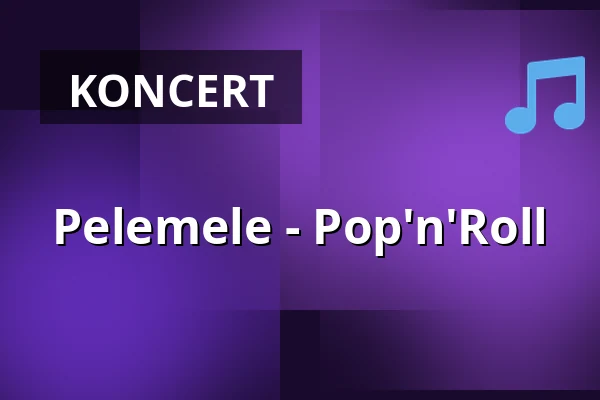 Pelemele - Pop'n'Roll — Haus der Springmaus, Bonn