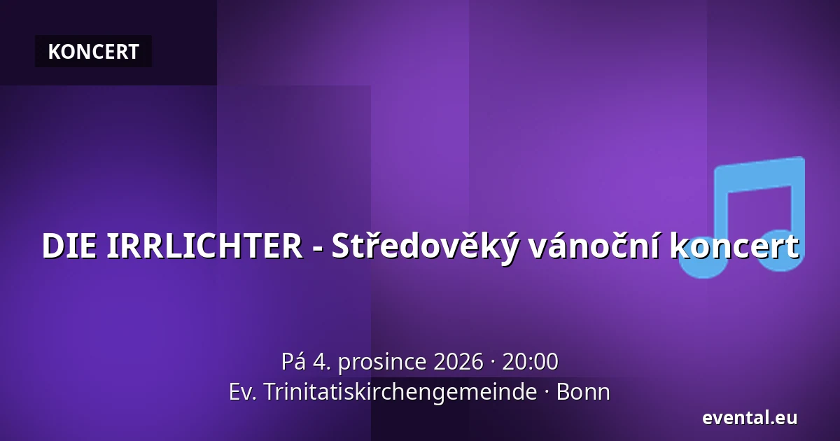 DIE IRRLICHTER - Středověký vánoční koncert — Ev. Trinitatiskirchengemeinde, Bonn