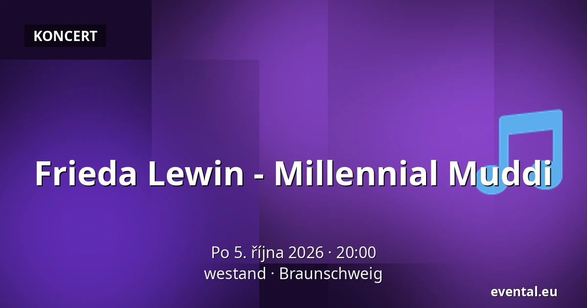Frieda Lewin - Millennial Muddi — westand, Braunschweig
