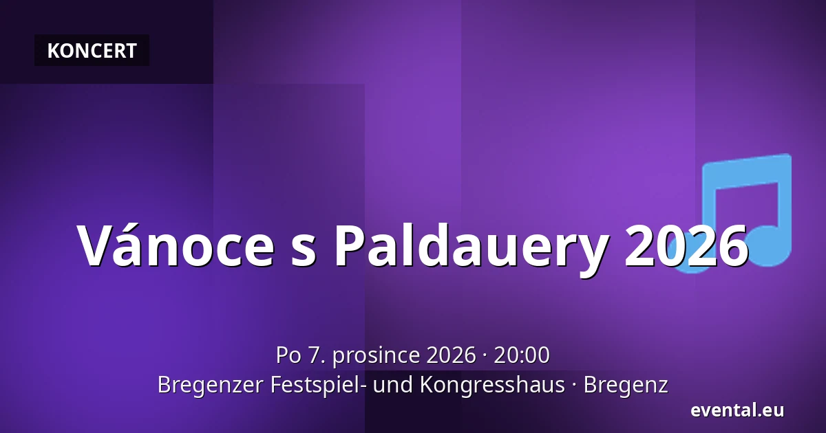 Vánoce s Paldauery 2026 — Bregenzer Festspiel- und Kongresshaus, Bregenz