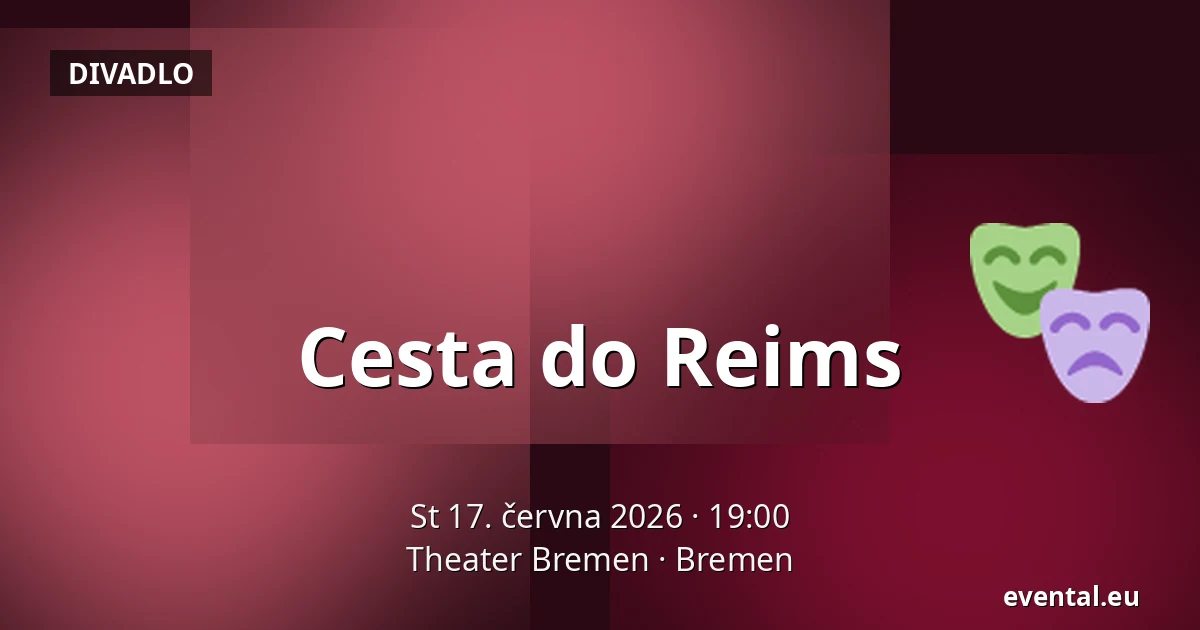 Cesta do Reims — Theater Bremen, Bremen