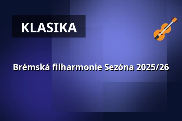 Brémská filharmonie Sezóna 2025/26 — Die Glocke, Bremen