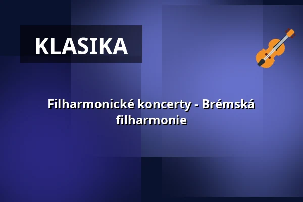 Filharmonické koncerty - Brémská filharmonie — Die Glocke, Bremen