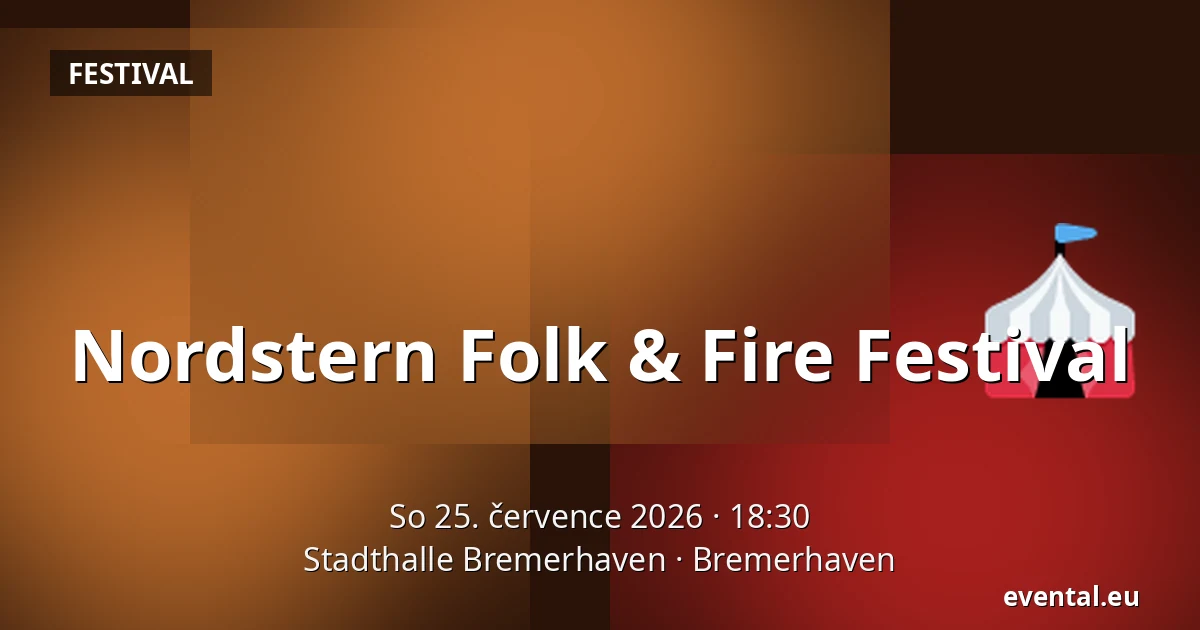 Nordstern Folk & Fire Festival — Stadthalle Bremerhaven, Bremerhaven