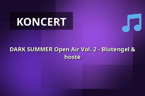DARK SUMMER Open Air Vol. 2 - Blutengel & hosté — Wasserschloss Klaffenbach, Chemnitz