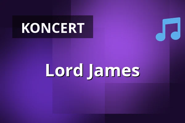 Lord James — GLAD-HOUSE, Cottbus