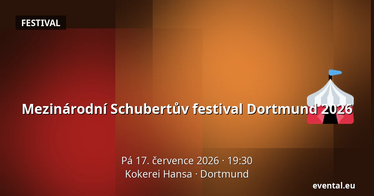 Mezinárodní Schubertův festival Dortmund 2026 — Kokerei Hansa, Dortmund