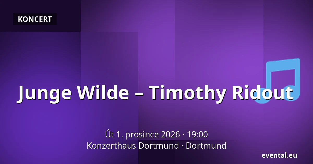 Junge Wilde – Timothy Ridout — Konzerthaus Dortmund, Dortmund