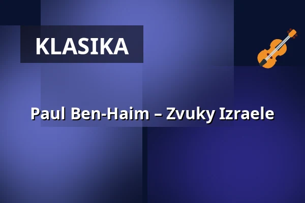 Paul Ben-Haim – Zvuky Izraele — Konzerthaus Dortmund, Dortmund