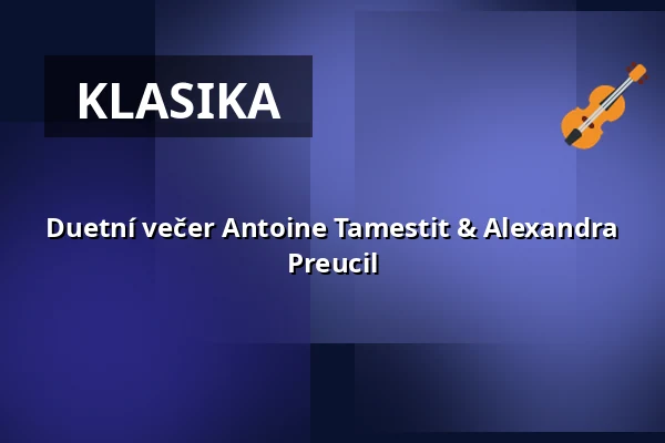 Duetní večer Antoine Tamestit & Alexandra Preucil — Konzerthaus Dortmund, Dortmund