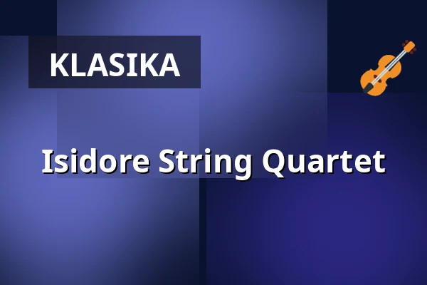 Isidore String Quartet — Konzerthaus Dortmund, Dortmund