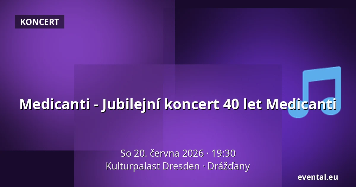 Medicanti - Jubilejní koncert 40 let Medicanti — Kulturpalast Dresden, Drážďany