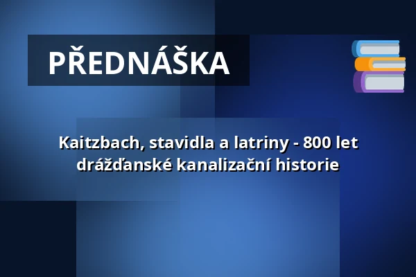 Kaitzbach, stavidla a latriny - 800 let drážďanské kanalizační historie — Zentralbibliothek im Kulturpalast, Drážďany