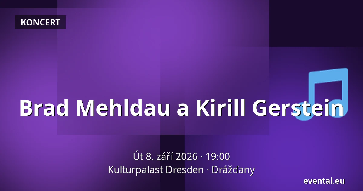 Brad Mehldau a Kirill Gerstein — Kulturpalast Dresden, Drážďany