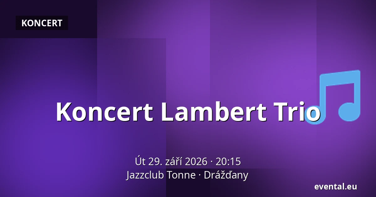 Koncert Lambert Trio — Jazzclub Tonne, Drážďany