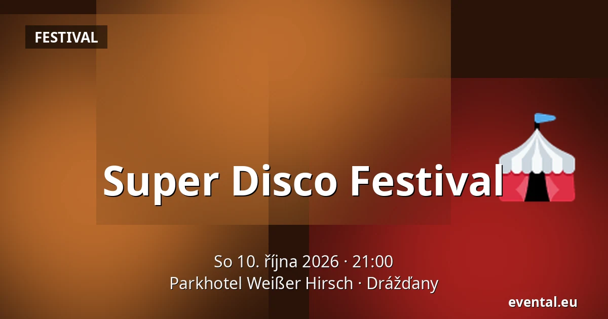 Super Disco Festival — Parkhotel Weißer Hirsch, Drážďany