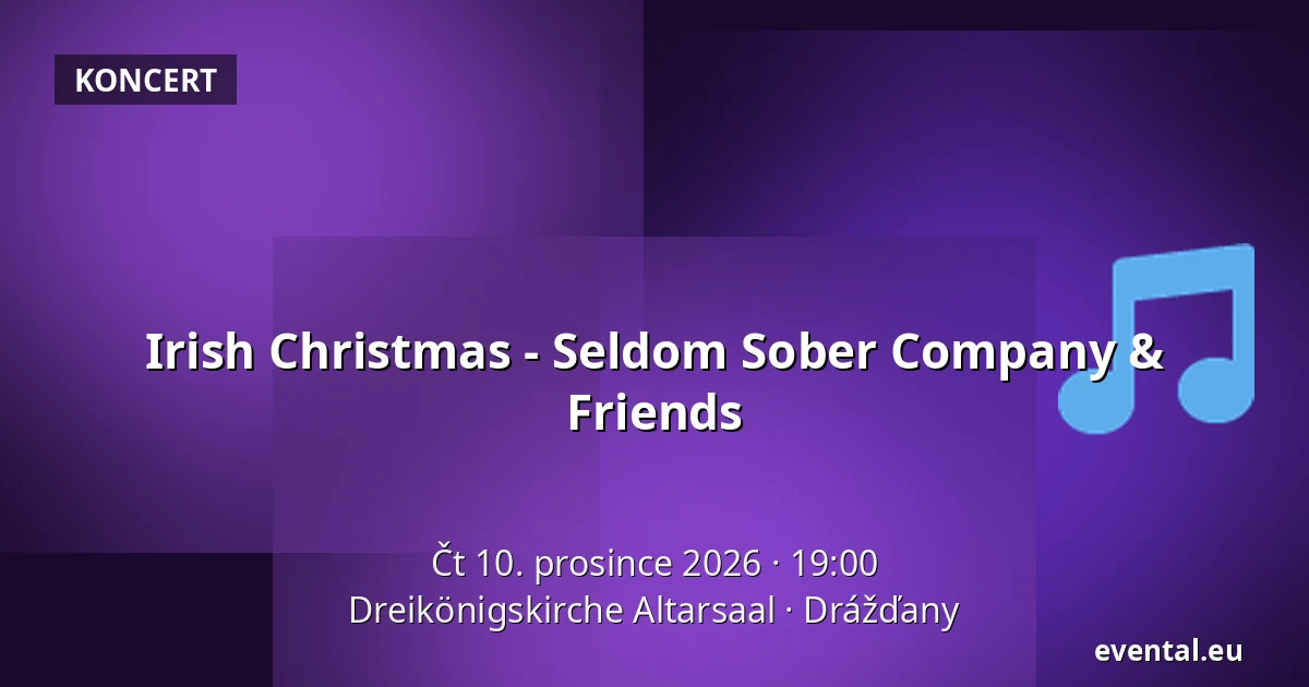 Irish Christmas - Seldom Sober Company & Friends — Dreikönigskirche Altarsaal, Drážďany