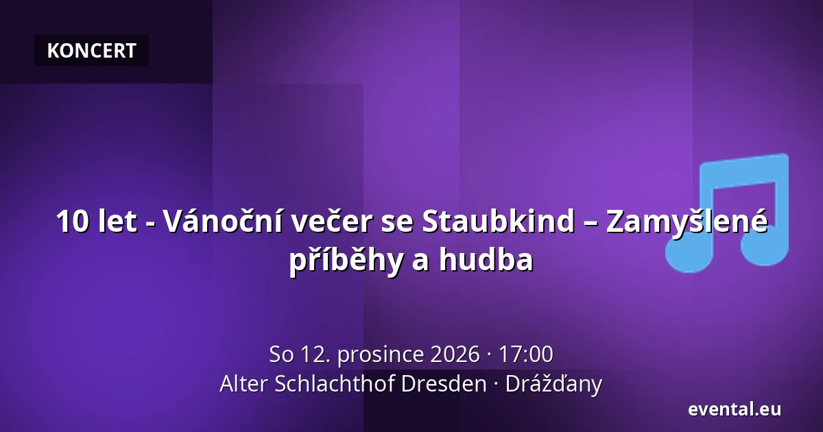 10 let - Vánoční večer se Staubkind – Zamyšlené příběhy a hudba — Alter Schlachthof Dresden, Drážďany