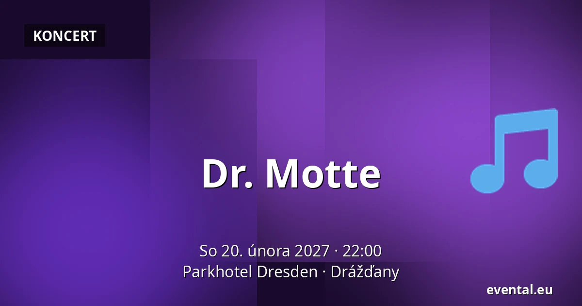 Dr. Motte — Parkhotel Dresden, Drážďany