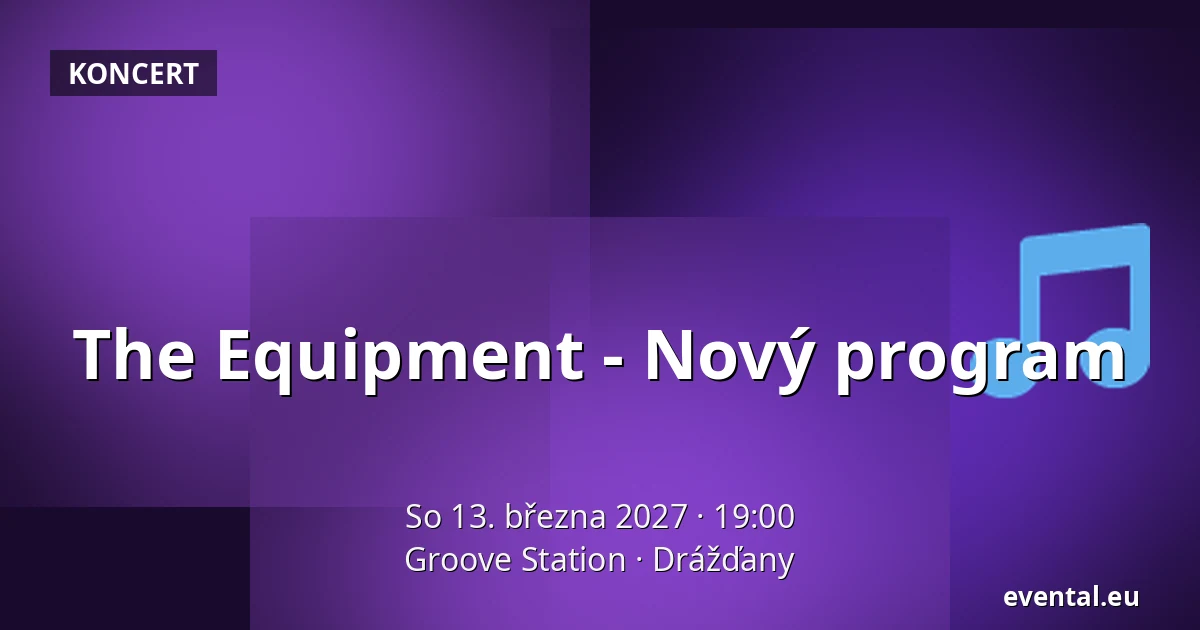 The Equipment - Nový program — Groove Station, Drážďany