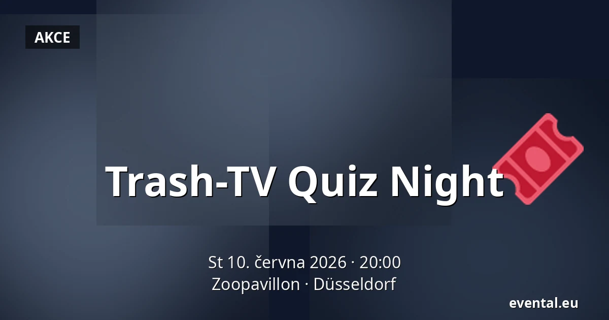 Trash-TV Quiz Night — Zoopavillon, Düsseldorf
