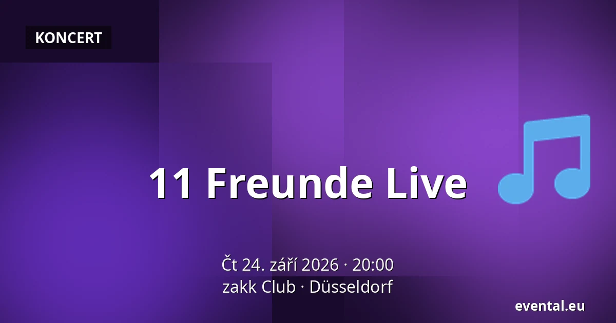 11 Freunde Live — zakk Club, Düsseldorf