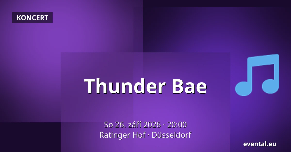 Thunder Bae — Ratinger Hof, Düsseldorf