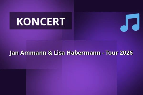 Jan Ammann & Lisa Habermann - Tour 2026 — Capitol Theater, Düsseldorf