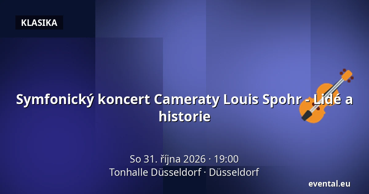 Symfonický koncert Cameraty Louis Spohr - Lidé a historie — Tonhalle Düsseldorf, Düsseldorf