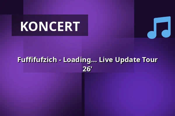 Fuffifufzich Loading… Live Update Tour 26' — zakk Club, Düsseldorf