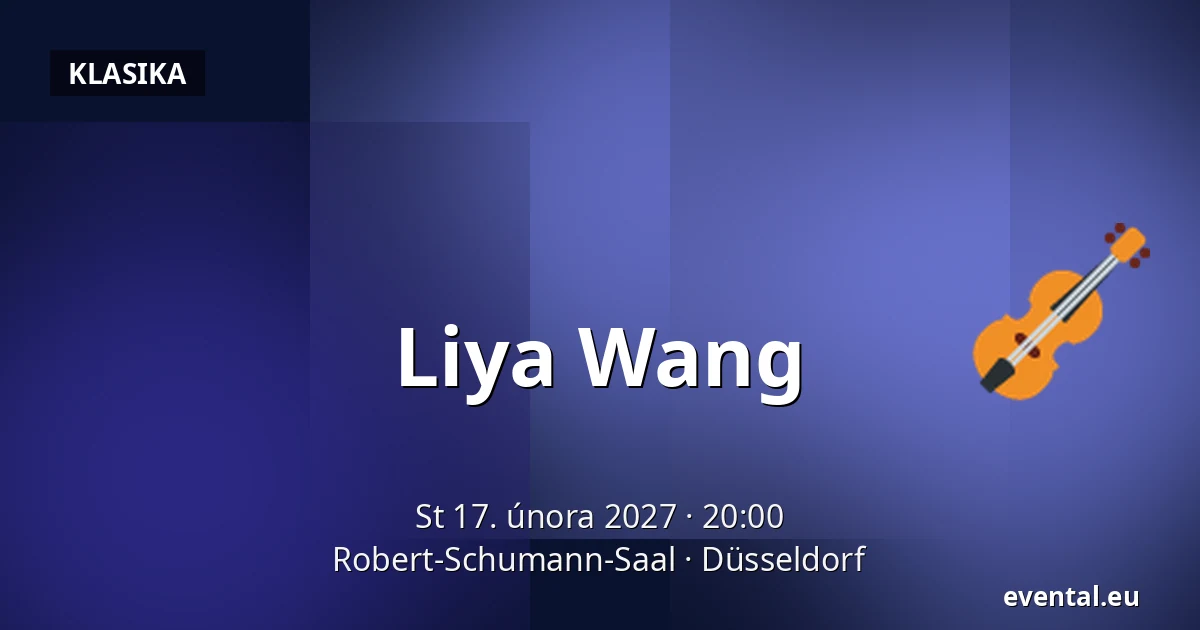 Liya Wang — Robert-Schumann-Saal, Düsseldorf