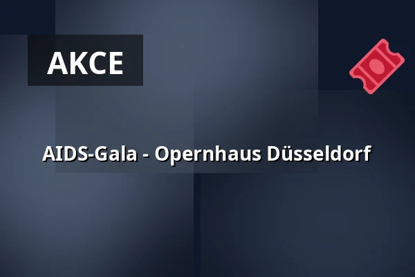 AIDS-Gala - Opernhaus Düsseldorf — Opernhaus Düsseldorf, Düsseldorf