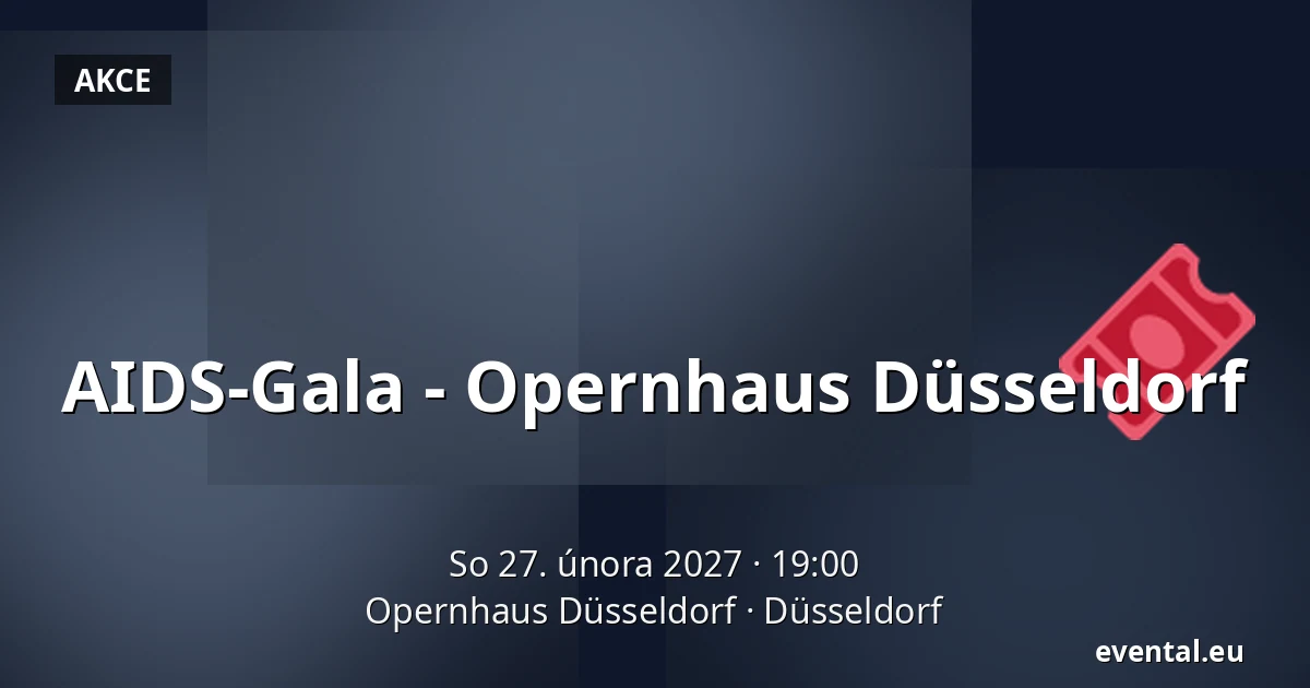AIDS-Gala - Opernhaus Düsseldorf — Opernhaus Düsseldorf, Düsseldorf