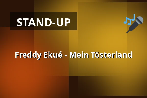Freddy Ekué - Mein Tösterland — Savoy Theater, Düsseldorf