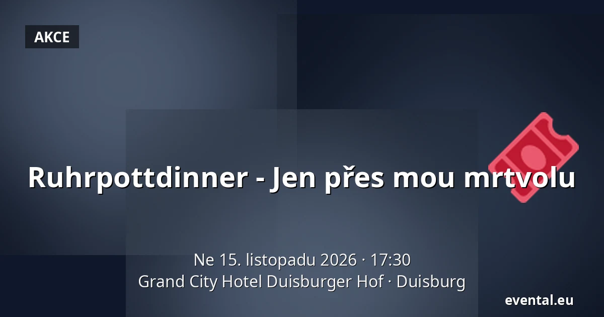Ruhrpottdinner - Jen přes mou mrtvolu — Grand City Hotel Duisburger Hof, Duisburg