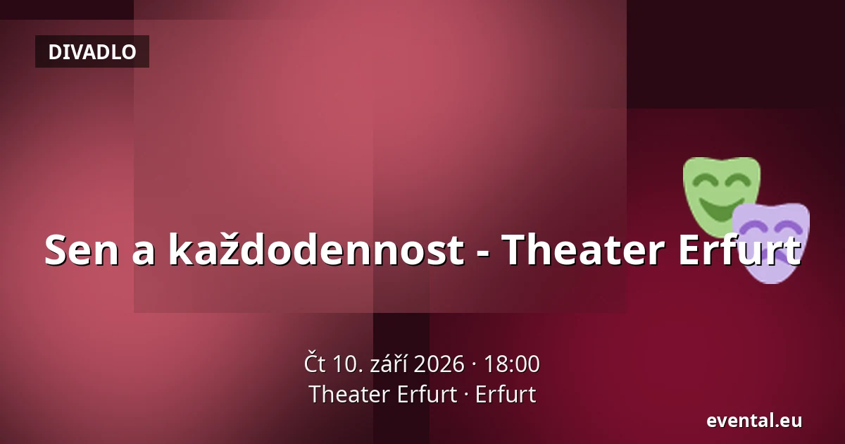 Sen a každodennost - Theater Erfurt — Theater Erfurt, Erfurt