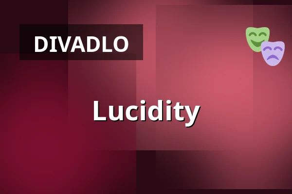 Lucidity — Theater Erfurt, Erfurt