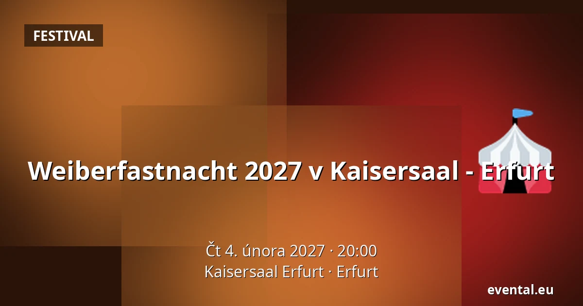 Weiberfastnacht 2027 v Kaisersaal - Erfurt — Kaisersaal Erfurt, Erfurt