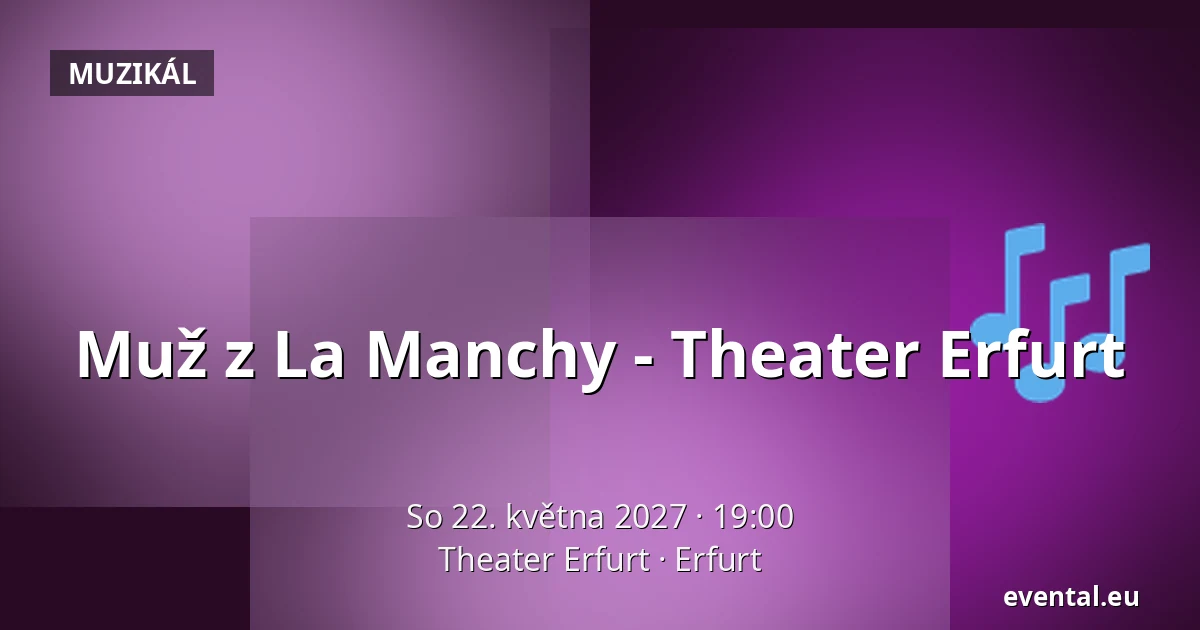Muž z La Manchy - Theater Erfurt — Theater Erfurt, Erfurt