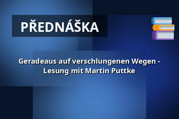 Geradeaus auf verschlungenen Wegen - Lesung mit Martin Puttke — Aalto-Theater, Essen