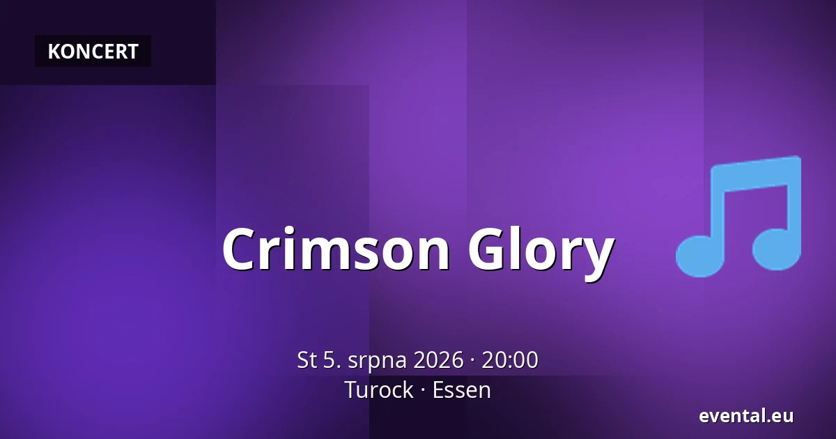 Crimson Glory — Turock, Essen