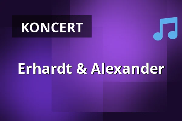 Erhardt & Alexander — Kulturweberei - Stadthalle Finsterwalde, Finsterwalde