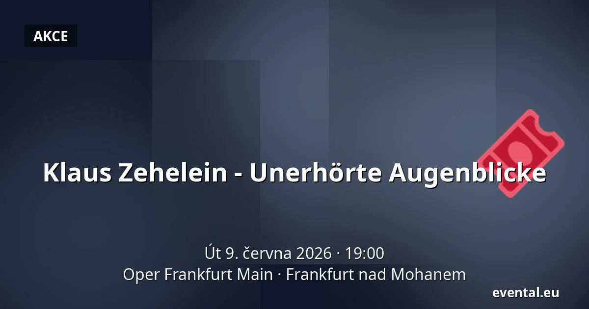Klaus Zehelein - Unerhörte Augenblicke — Oper Frankfurt Main, Frankfurt nad Mohanem