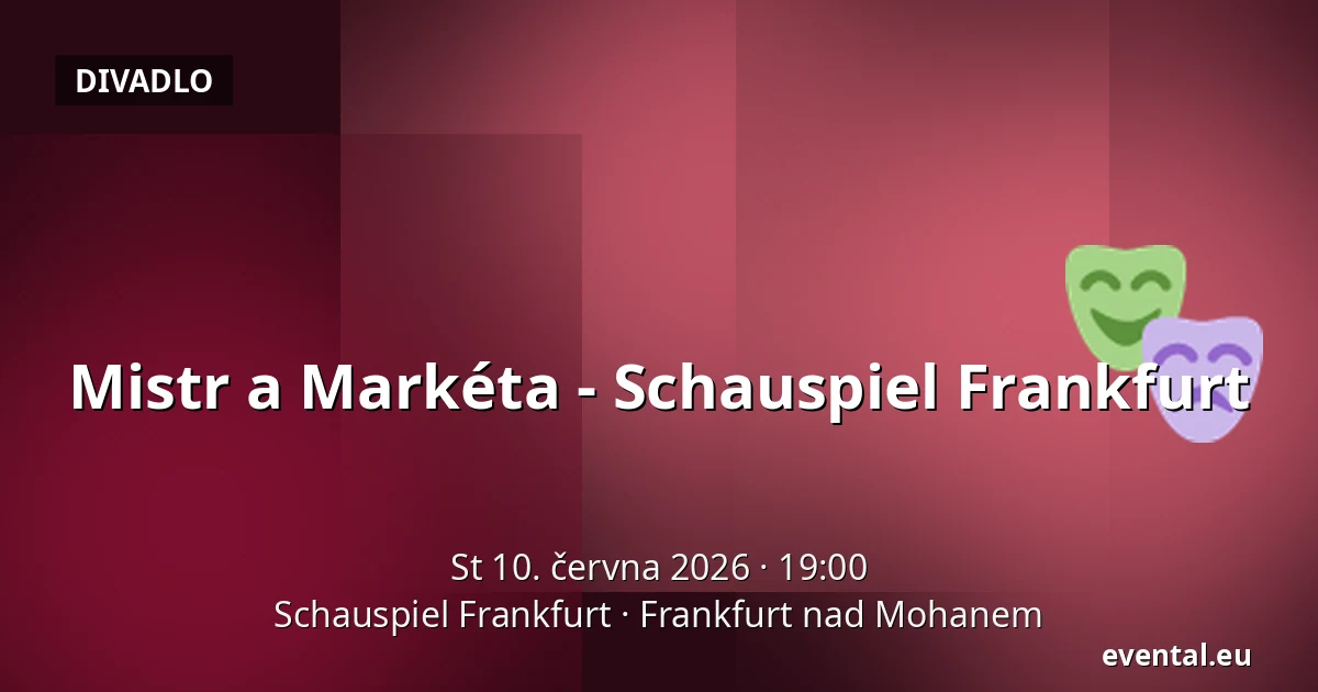 Mistr a Markéta - Schauspiel Frankfurt — Schauspiel Frankfurt, Frankfurt nad Mohanem