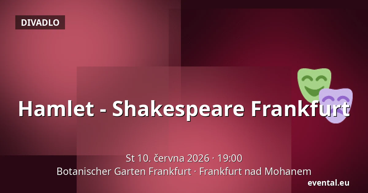 Hamlet - Shakespeare Frankfurt — Botanischer Garten Frankfurt, Frankfurt nad Mohanem