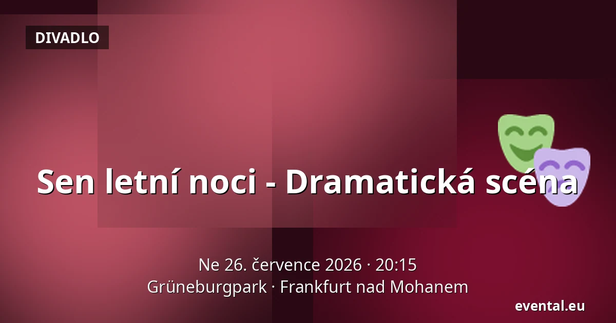 Sen letní noci - Dramatická scéna — Grüneburgpark, Frankfurt nad Mohanem